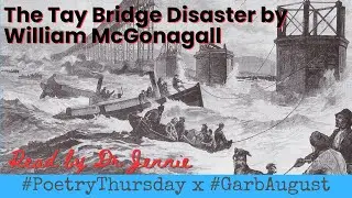 The Tay Bridge Disaster by William McGonagall