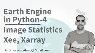 Google Earth Engine Python Tutorial-4: Image Statistics