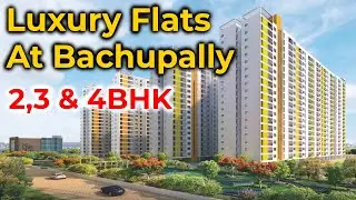 Luxury Flats in Bachupally | 2 , 3 & 4 BHK Flats | Propmediate