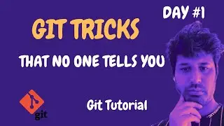Git For Beginners | Git Tutorial Day 1 | Git Tricks