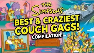The Best & Craziest Couch Gags Compilation