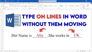 How to type on Lines in Word Without Them Moving or Splitting