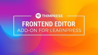 [LearnPress] - How to use Frontend Editor Add-on for LearnPress