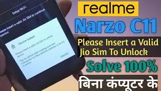 Please Insert a valid Jio Sim to unlock device in Realme Narzo C11 Problem Solve. 