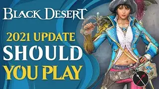 Black Desert: Is It Worth Playing in 2021? Corsair Class, Great Expedition, Season Server on Console