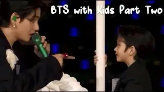 BTS with Kids Part 2