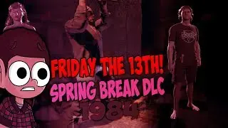 CIST TRIES FRIDAY THE 13TH (SPRING BREAK 1984 DLC) | SWIMMIN' TIME!