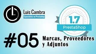 Curso PrestaShop 1.7 #05 - Marcas, Proveedores y Archivos adjuntos