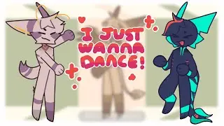 I just wanna dance // animation meme