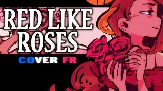 [Sainte] Red Like Roses - RWBY (cover FR)