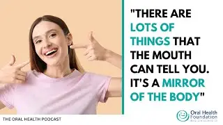Link oral and general health | The Oral Health Podcast