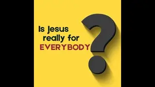 IS JESUS FOR EVERYBODY? (IN YORUBA)