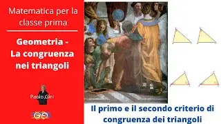 1 - Geometria 1: Primo e secondo criterio