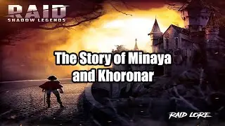 RAID Shadow Legends Lore--The Story of Minaya and Khoronar