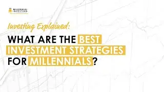 Explained: What Are The Best Investment Strategies For Millennials? (Stig Brodersen)