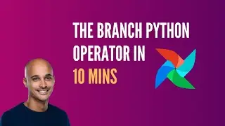 The Airflow BranchPythonOperator for Beginners in 10 mins