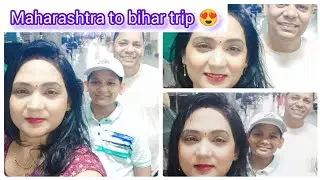Maharashtra to bihar trip 😍🫡..... Achanak plane Bane ke krn 😐