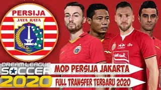 DREAM LEAGUE SOCCER 2020 MOD PERSIJA JAKARTA FULL TRANSFER TERBARU 2020