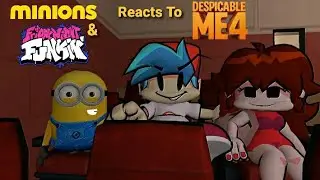 Minions & FNF Reacts To "Despicable Me 4"