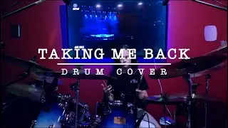 Anthony Ducharme - Taking Me Back (Drum Cover)