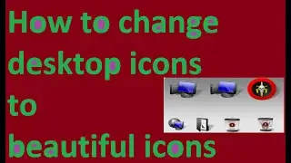 How to change desktop icons