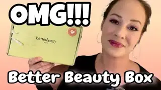 BETTER BEAUTY BOX UNBOXING