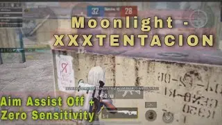 Moonlight - XXXTentacion | Aim Assist Off + Zero Sensitivity | Grind is on 🥰 | ObitoZone