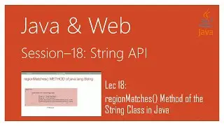 String API in Java | #18 | regionMatches() Method of the String Class in Java