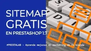Cómo conseguir SiteMap Gratis en PrestaShop 1.7
