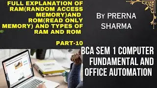 RAM and ROM explained | part-10 | types of RAM and ROM | bca sem 1