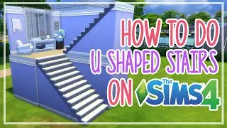 The Sims 4 - How to do U SHAPED Stairs