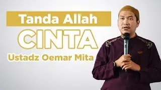 KOUM #69 || Ustadz Oemar Mita - Tanda Allah Cinta