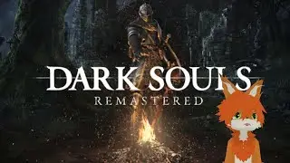 Dark Souls 1: Pt. 2 Gargolye Wednesday