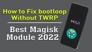 FIX 😍 Magisk Module BOOTLOOP In Any Phone/Latest Magisk🔥Module/2022/