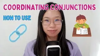 How to use coordinating conjunctions! | Grammar and Punctuation