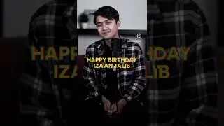 Happy Birthday Iza’an Talib