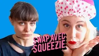 ♡ SWAP AVEC SQUEEZIE ♡