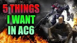 5 things I WANT in ARMORED CORE 6