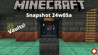 Minecraft Snapshot 24w05a -1.21 Treasure Vaults!-