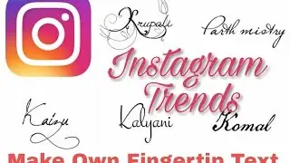 How to Make OWN Fingertip Text in Android - Instagram Trends 2016