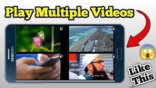 How to Play Multiple Video in One Screen in Same Time || Muhammad Azeem