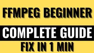 FFmpeg for Beginners: Everything You Need to Know | Command Line Video Tool