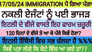 17 May 2024 ITALY 🇮🇹 IMMIGRATION UPDATE IN PUNJABI BY SIBIA SPECIAL DECRETO FLUSSI, EMBASSY RULES