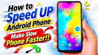 How to Speed UP Android Phone | Make Slow Phone Faster!!