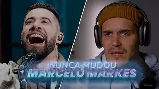REACT: "NUNCA MUDOU" - Marcelo Markes