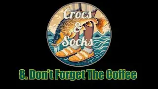 Crocs and Socks - S1 E8 - Don't Forget The Coffee - Lake Foona
