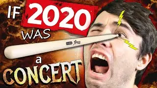 If 2020 Was a Concert!