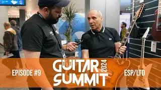 Guitar Summit 2024 | #9 ESP/LTD