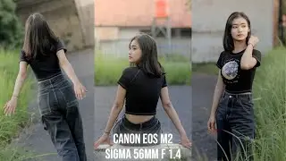 Edit Lightroom Mobile | Hasil Foto Canon EOS M2 SIGMA 56mm F1.4