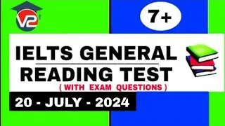 IELTS GENERAL READING PRACTICE TEST | V2 IELTS | 20 - JULY - 2024